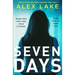 Seven Days -- Alex Lake